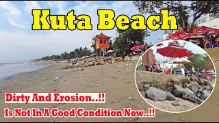 Kuta Beach Is Not In A good Condition At The Moment Dirty And Erosion Kuta Bali Update [upl. by Yengac]