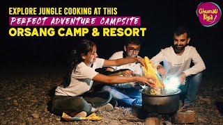 Orsang Adventure Camp  Day 1  Night trek Jungle Cooking  Orsang Resort Gujarat  Weekend Getaway [upl. by Risan634]