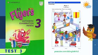 Flyers 3  Test 3  Authentic Examination Papers  Listening Test 3 Answer Key in description [upl. by Tennes67]