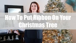 How to Put Ribbon in Your Christmas Tree [upl. by Phionna]