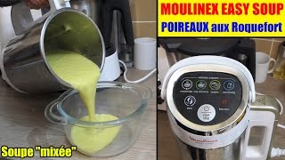 Soupe poireaux aux roquefort avec moulinex easy soup soupe mixée [upl. by Bondie]