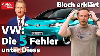 VWFehler unter Diess Die 5 größten Baustellen  Bloch erklärt 214  auto motor und sport [upl. by Hedwiga]