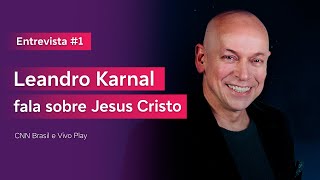 Leandro Karnal fala sobre Jesus Cristo  Parte 1 – CNN Brasil e Vivo Play [upl. by Assir]