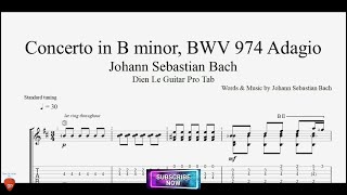 Concerto in B minor BWV 974 Adagio by JSBach with Guitar TABs [upl. by Urial]