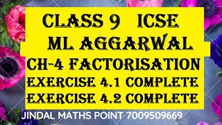 Ch4 Factorisation Ex41 amp 42 Complete From ML Aggarwal For ICSE Class 9 Math jindalmathspoint [upl. by Akenaj]