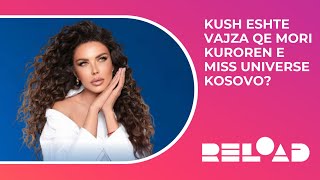 🔴 RELOAD  Kush është vajza që mori kurorën e quotMiss Universe Kosovoquot  14062024 [upl. by Osrock]