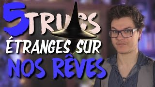 CHRIS  5 Trucs Étranges à Savoir Sur Nos Rêves [upl. by Nedia]