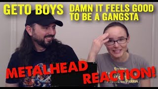 Damn It Feels Good To Be A Gangsta  Geto Boys REACTION by metalheads [upl. by Atinit332]