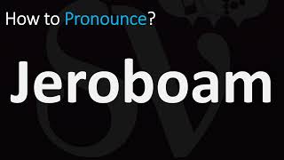 How to Pronounce Jeroboam BIBLE [upl. by Sedrul]