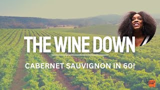 Exploring Cabernet Sauvignon in 60 Seconds with The Wine Down [upl. by Gisela687]