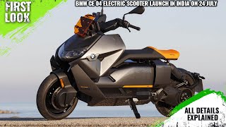 BMW CE 04 Electric Scooter Finally Launch In India On 24 July  Explained All Spec Features amp More [upl. by Trebbor]