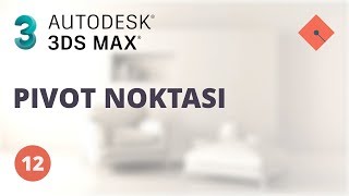 3ds Max Dersleri 12  Pivot Noktası [upl. by Aicillyhp]