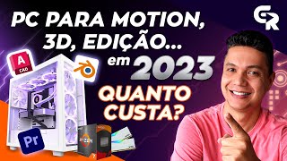 🟢 PC 2023 PARA MOTION EDIÇÃO 3D e ARQUITETURA  Configuração e valores [upl. by Aicerg]