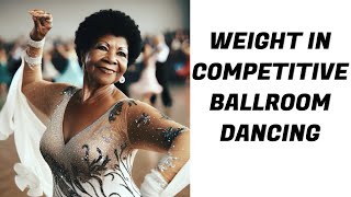 The Impact of Weight on Competitive Dancing [upl. by Aihsekel]