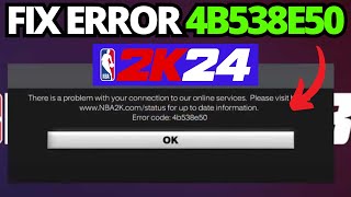 How To Fix 4B538E50 Error in NBA 2k24 [upl. by Leonard677]