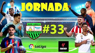 PREVISIÓN JORNADA 33 TEMPORADA 2324 FutArea Fantasy [upl. by Blasius]