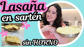 LASAÑA en SARTEN sin HORNO preparada en solo 25 MINUTOS [upl. by Merton856]