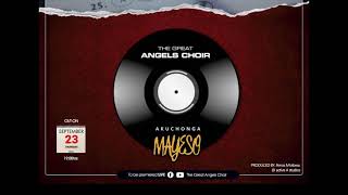 Akuchonga Mayeso Official Audio  Great Angels Choir 2021 [upl. by Hum24]