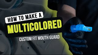 How to Make a Multicolored Custom Fit Mouth Guard [upl. by Gagnon324]