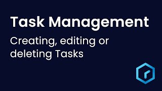 Tutorial  Task Management Creating editing or deleting Tasks [upl. by Ahsienel]