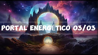 PORTAL ENERGÉTICO 03032024 ✨ CONSEJOS ✨ [upl. by Zealand633]