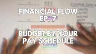 BUDGET by YOUR PAY SCHEDULE ⏰  Broken Down 5 Ways  Financial Flow Ep 7 [upl. by Lyon909]