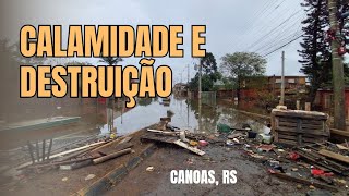 Enchente histórica deixa muita destruição nas ruas de Canoas RS e frio continua  19052024 [upl. by Aletha]