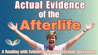 ACTUAL EVIDENCE OF THE AFTERLIFE A Complete Mediumship Reading with Evidence Photos and More [upl. by Surat964]