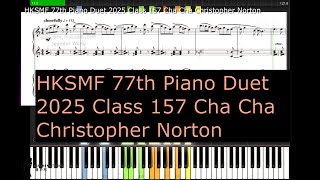 HKSMF 77th Piano Duet 2025 Class 157 Cha Cha Christopher Norton [upl. by Lebasile]