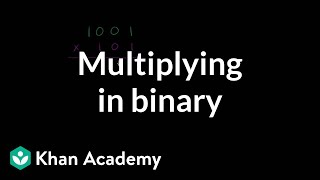 Multiplying in binary  Applying mathematical reasoning  PreAlgebra  Khan Academy [upl. by Meesan]