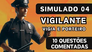 Simulado 04  Vigilante Vigia e Porteiro  10 questões comentadas [upl. by Aniz538]