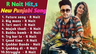 R Nait All Songs  Non Stop Punjabi Songs  R Nait All Hits Songs  New Songs 2022 punjabisongs [upl. by Nomaid]