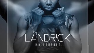 Landrick  Mr Confuso [upl. by Adnac]