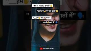 Hasna aadat hai hamari Isliye hum gam ki baatein nhi karteBest Attitudinal StatusWhatsapp Status [upl. by Kcinomod]