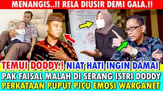 NIAT HATI INGIN DAMAI PAK FAISAL DISER4N6 HABIS2AN ISTRI DODDY PERKATAAN PUPUT PICU EMOSI WARGANET [upl. by Namso631]