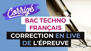 Bac 2017  Correction en LIVE de lépreuve de FRANÇAIS Séries Techno [upl. by Rezal]