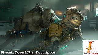 Phoenix Down 1274  Dead Space [upl. by Demetria]