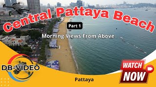 4K 🇹🇭 Part 1 Central Pattaya Beach Morning Views From Above  Thailand  Drone Flight  2024 [upl. by Attenrev]