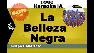 Grupo Laberinto  La Belleza Negra  Karaoke [upl. by Cinderella]