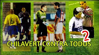 CHILAVERT el ENEMIGO de TODOS parte 2 [upl. by Ellenor]