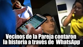 Audios Vecinos de La Pareja contaron todos los detalles de la historia a través de WhatsApp📱 [upl. by Aenit]