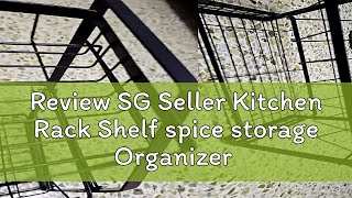 Review SG Seller Kitchen Rack Shelf spice storage Organizer [upl. by Neenaej]