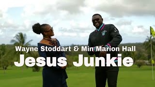 Wayne Stoddart  Jesus Junkie ft Min Marion Hall  Gospel Reggae 2020 [upl. by Stclair]