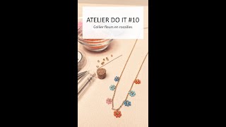 Atelier Do It 10 Collier fleurs en rocailles [upl. by Didier]