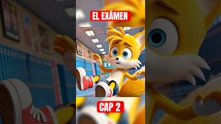 El Examen Cap 2 comedia cuento sonic [upl. by Valina449]