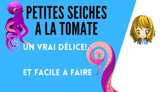 Petites SEICHES 🦑 ou SUPIONS à la tomate ou à la provençale une excellente recette facile rapide [upl. by Mayap]