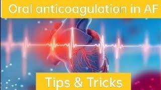 Oral anticoagulation in atrial fibrillation  Tips and tricks NOAC Warfarin Apixaban Edoxaban [upl. by Greeley]