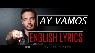 J Balvin  Ay Vamos English Lyrics [upl. by Reemas]