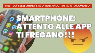 Smartphone e app ecco come ti fregano quelle a pagamento [upl. by Philipson]