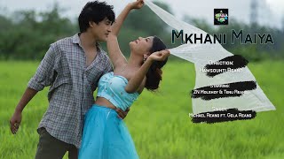 Mkhani Maiya Michael ft Gela  ZN Molshoy and Tenu Reang Kaubru Music video [upl. by Alekahs330]